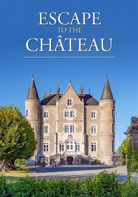 Watch Escape to the Chateau